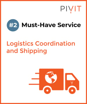 Number 2 must-have service - Logistics coordination and shipping