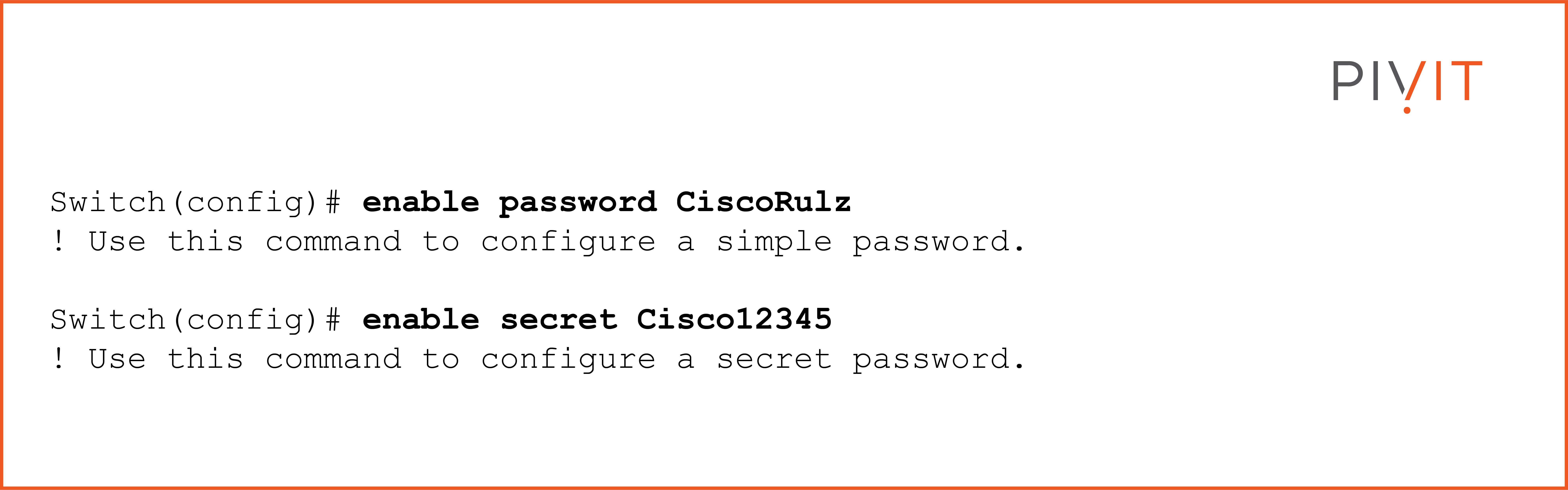 Commands to configure simple and secret passwords on a Cisco IOS device