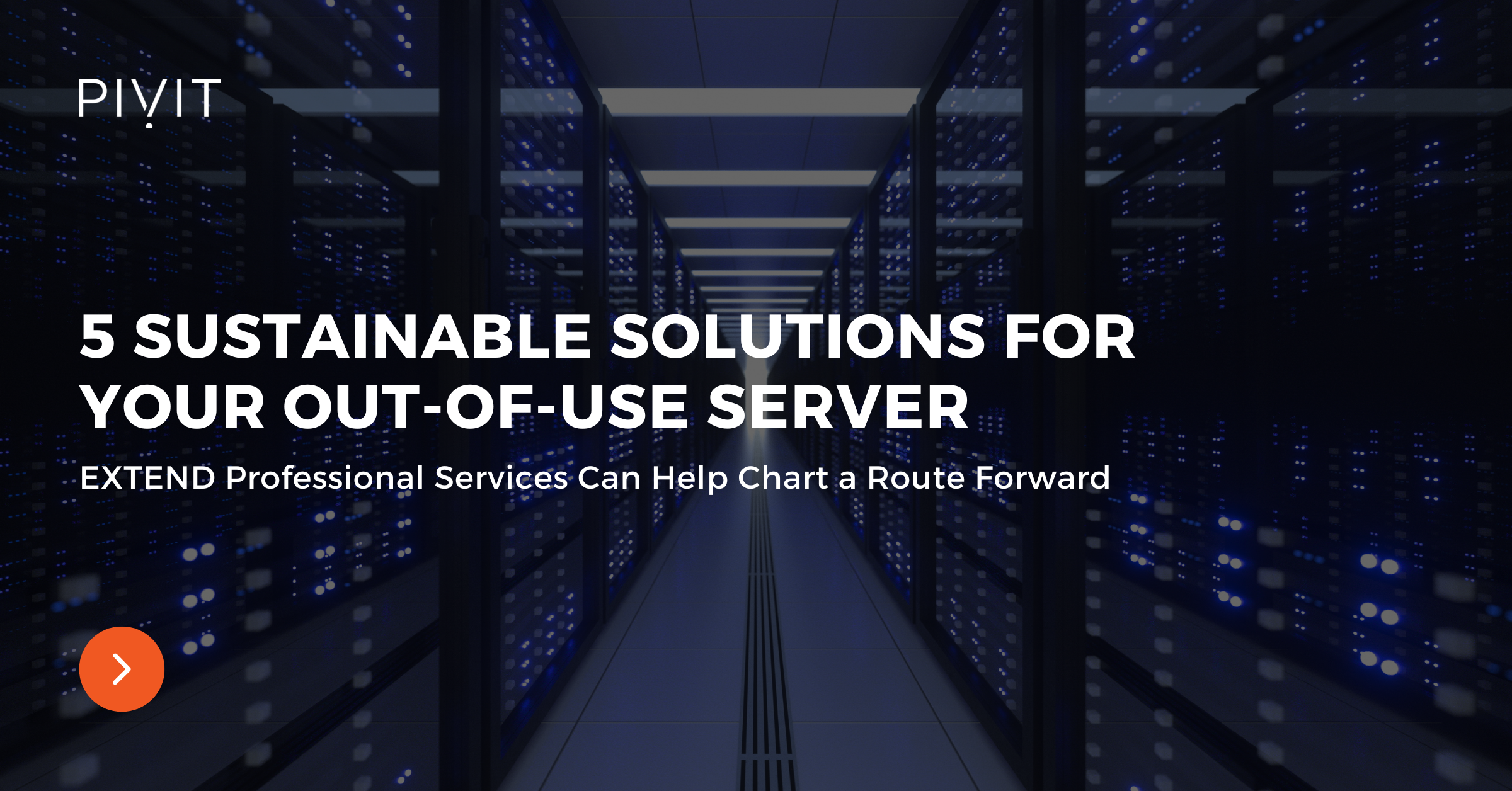 5 Sustainable Solutions for Your Out-of-Use Server