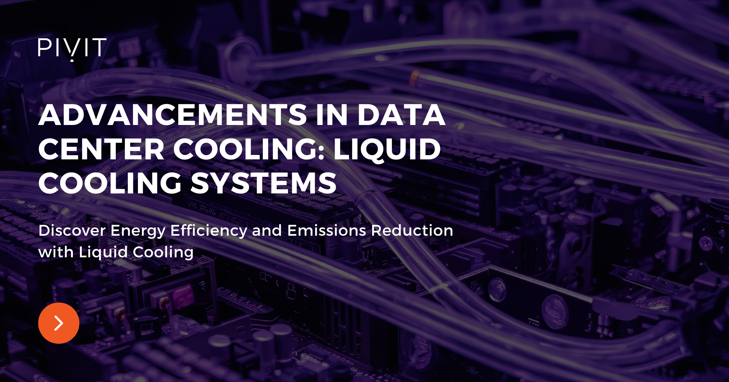 Advancements in Data Center Cooling: Liquid Cooling Systems - Discover Energy Efficiency & Emissions Reductions with Liquid Cooling
