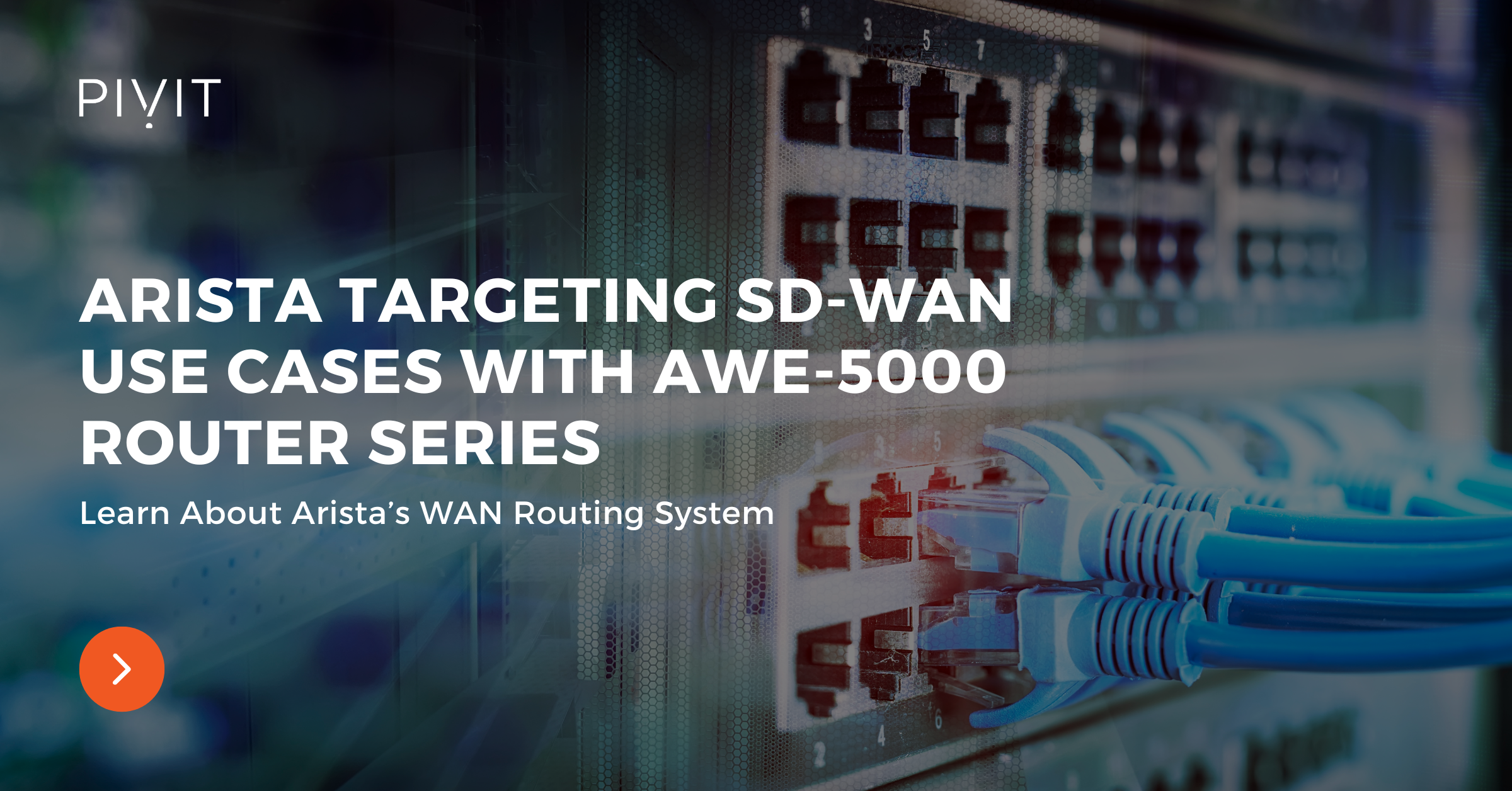 Arista Targeting SD-WAN Use Cases With AWE-5000 Router Series