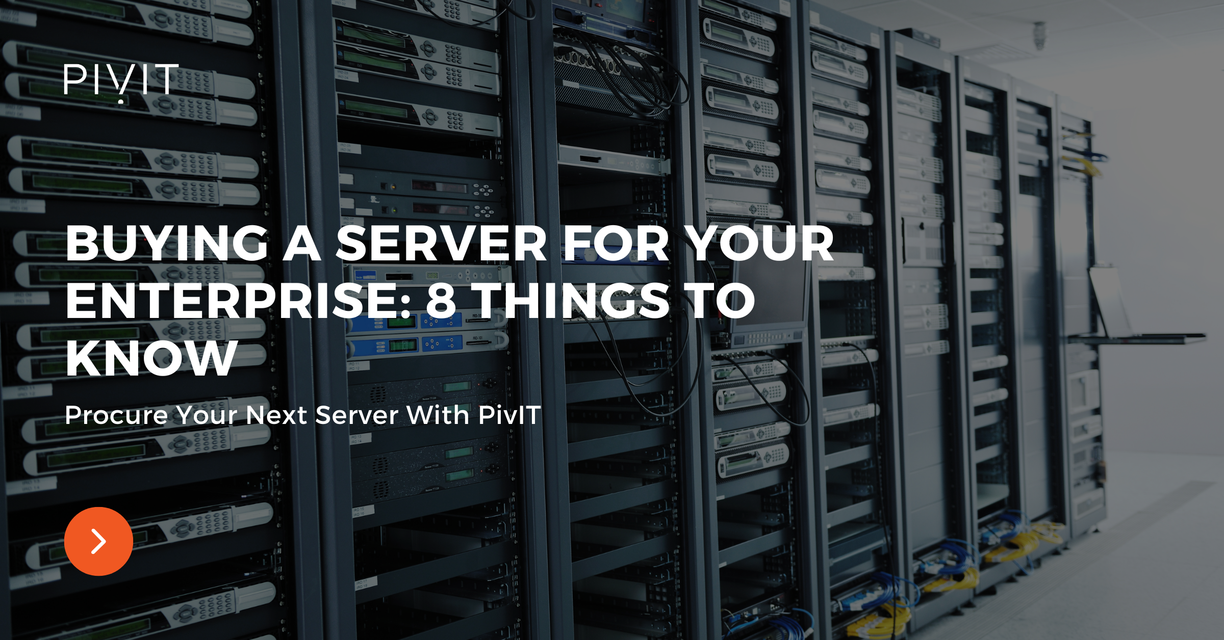 Buying a Server for Your Enterprise: 8 Things to Know