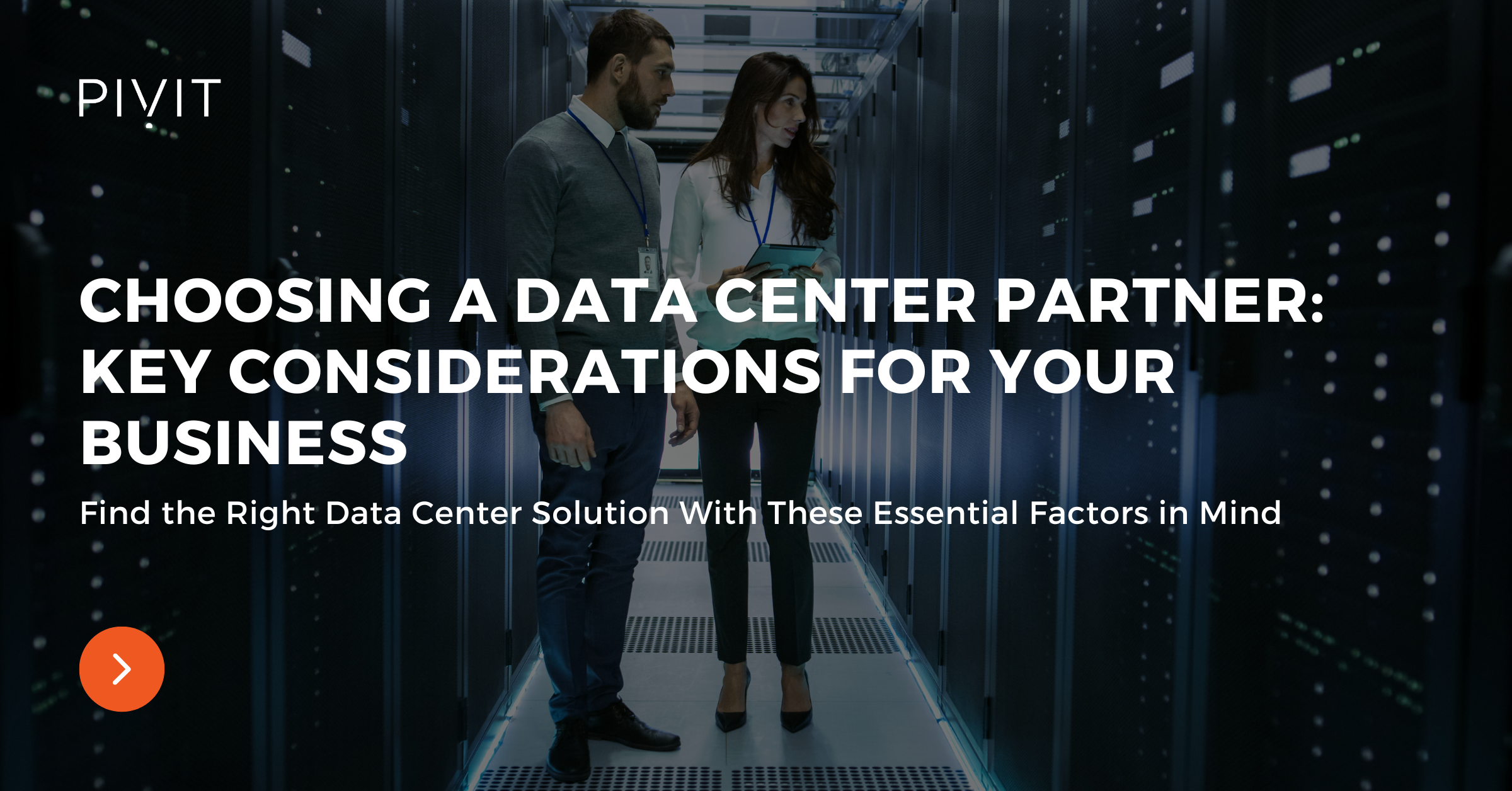 Choosing a Data Center Partner: Key Considerations for Your Business