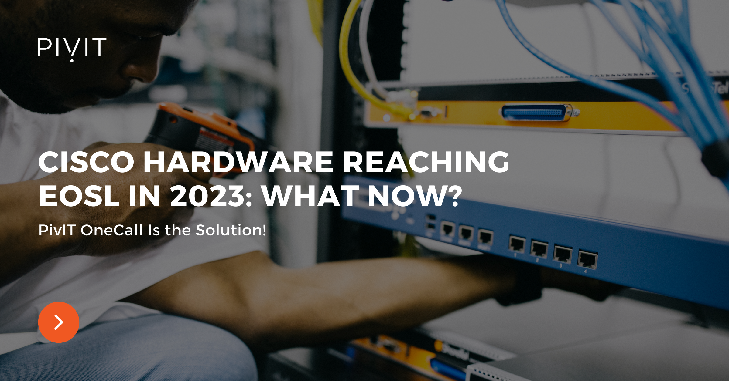 Cisco Hardware Reaching EOSL in 2023