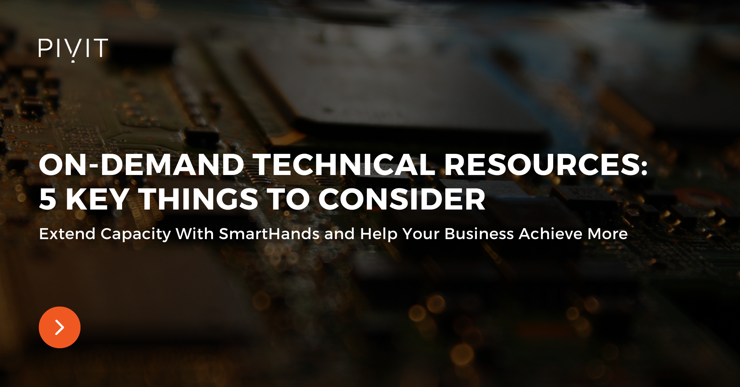 On-Demand Technical Resources: 5 Key Things to Consider
