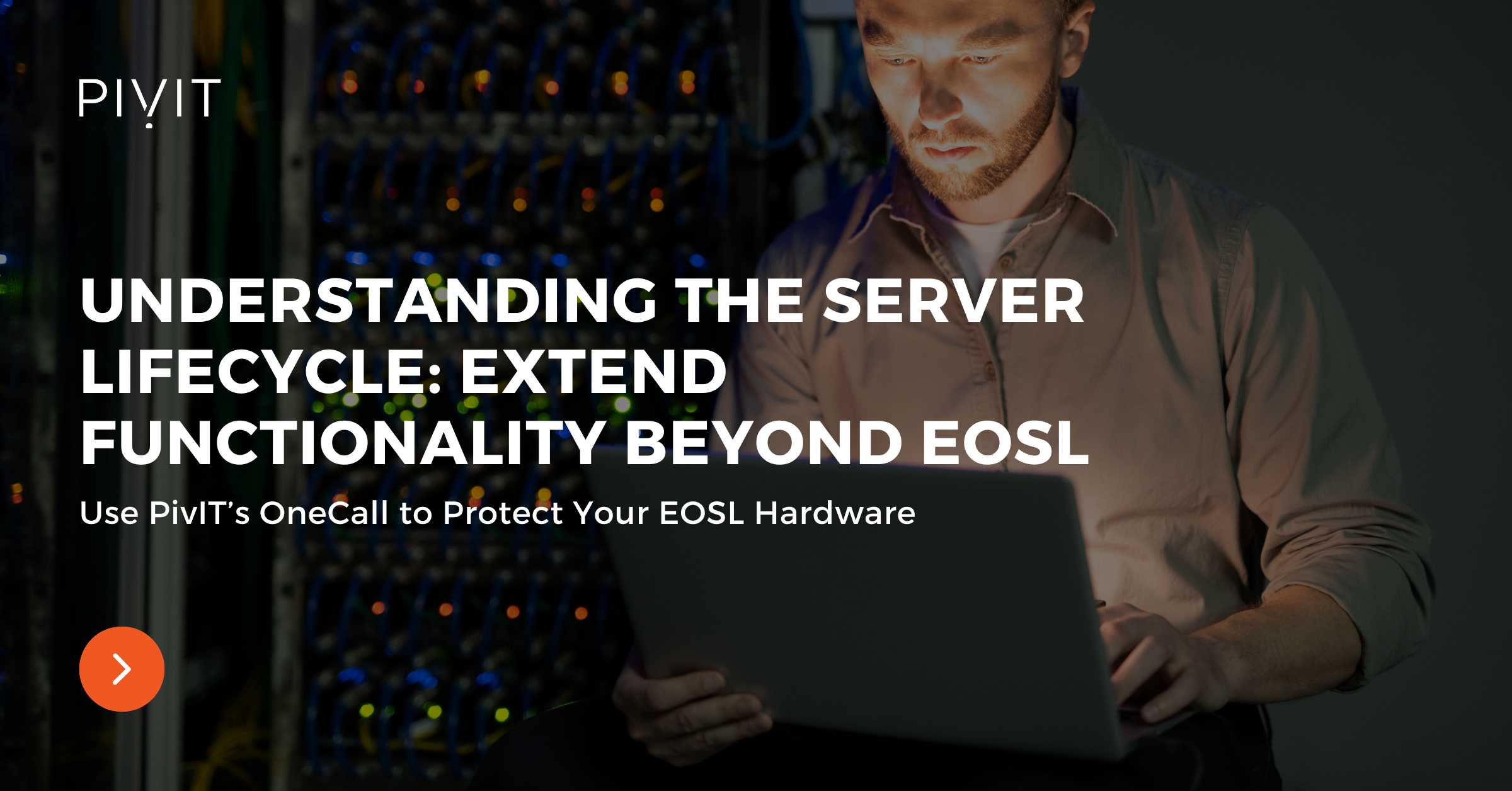 Understanding the Server Lifecycle: Extend Functionality Beyond EOSL