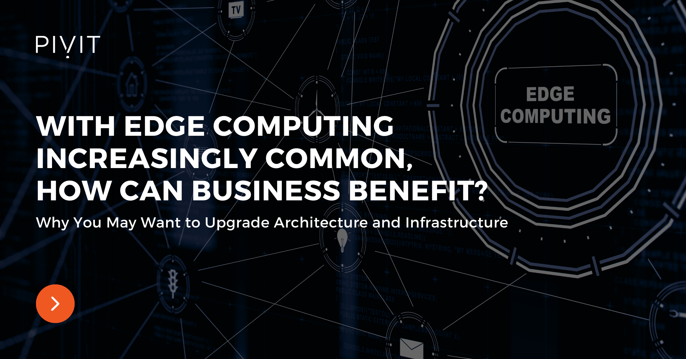 With Edge Computing Increasingly Common, How Can Business Benefit?
