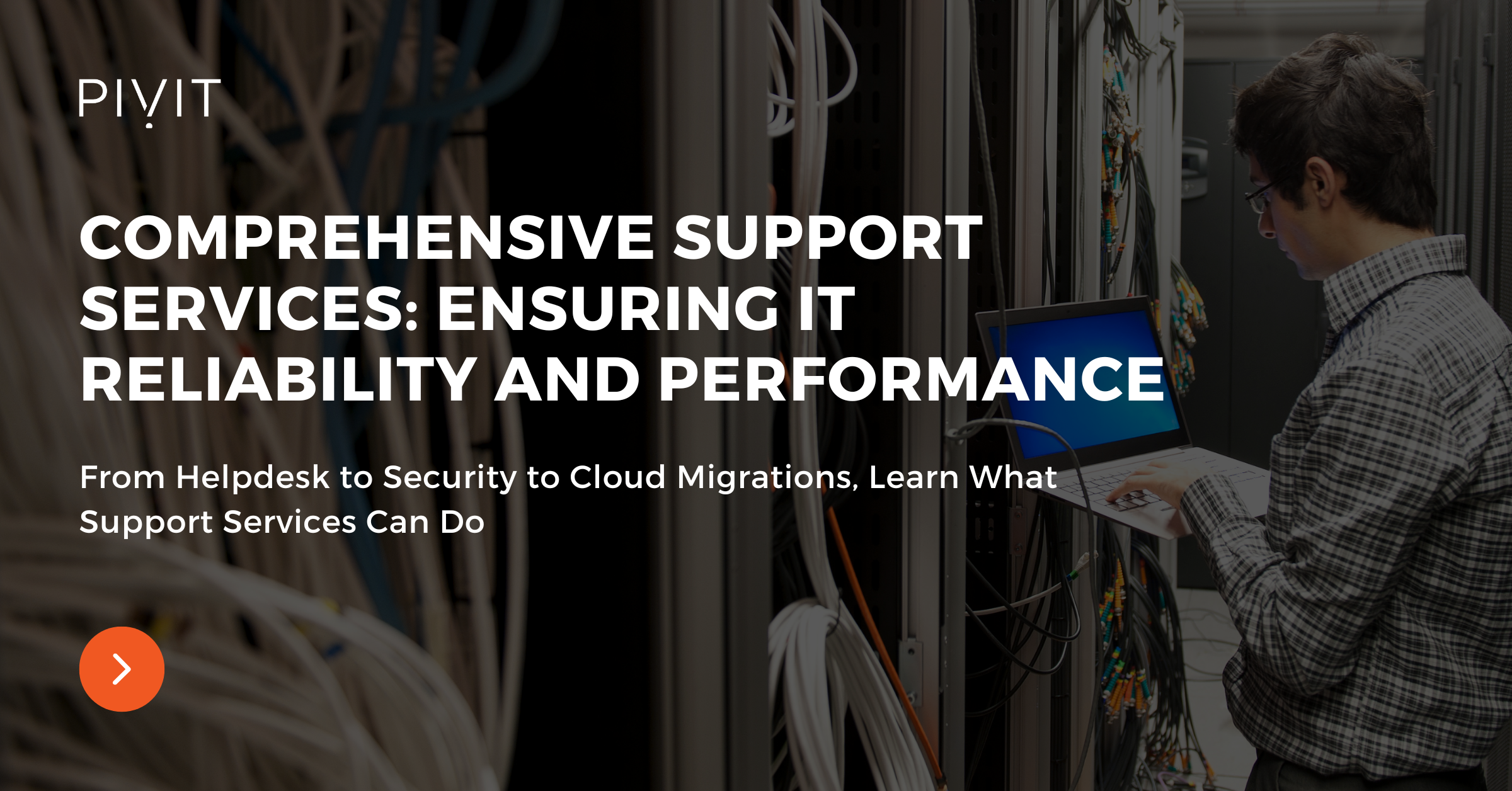 Comprehensive support services: Ensuring IT Reliability & Performance - From Helpdesk to security to cloud migration, learn what support services can do