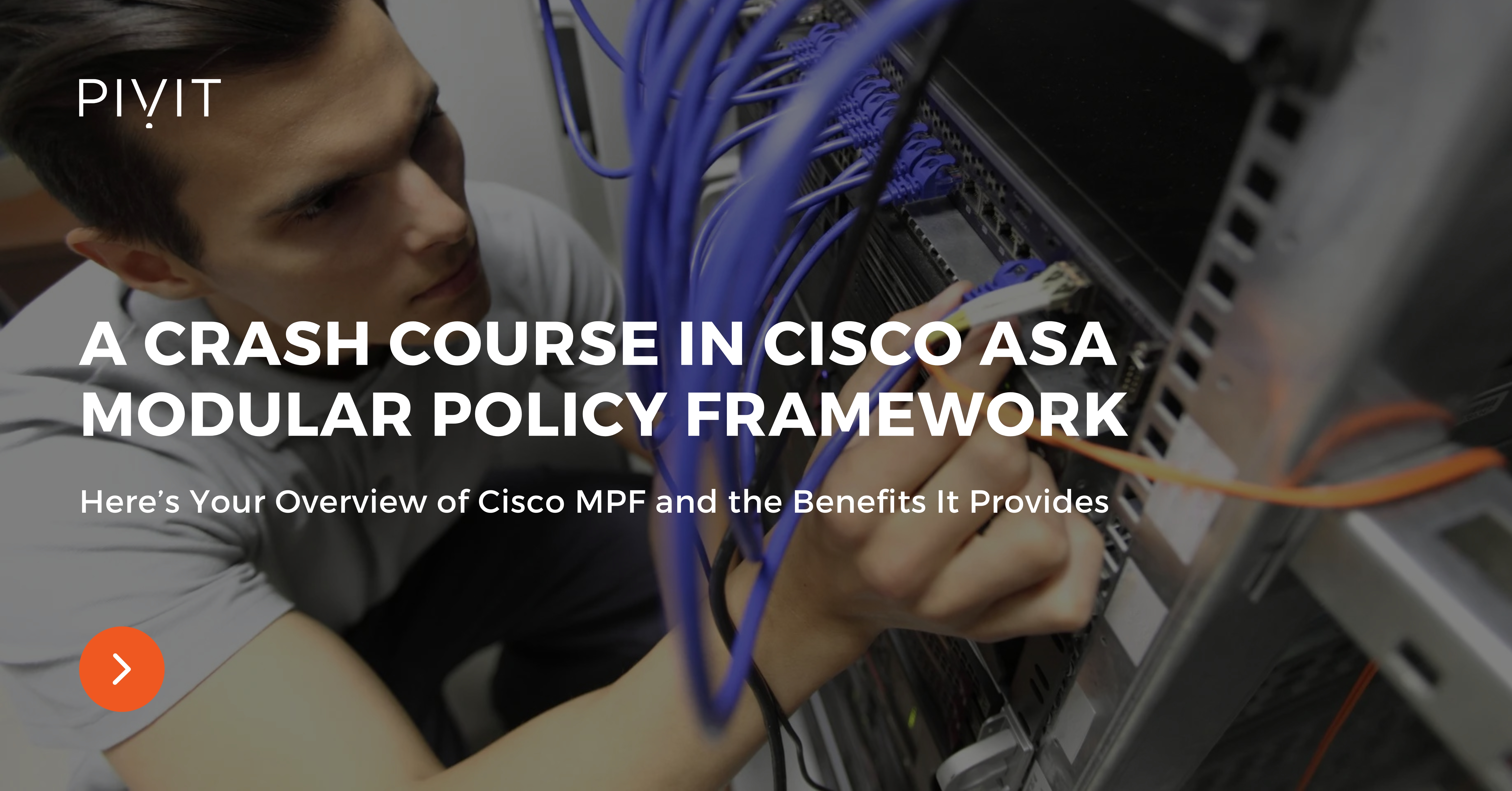 A Crash Course in Cisco ASA Modular Policy Framework
