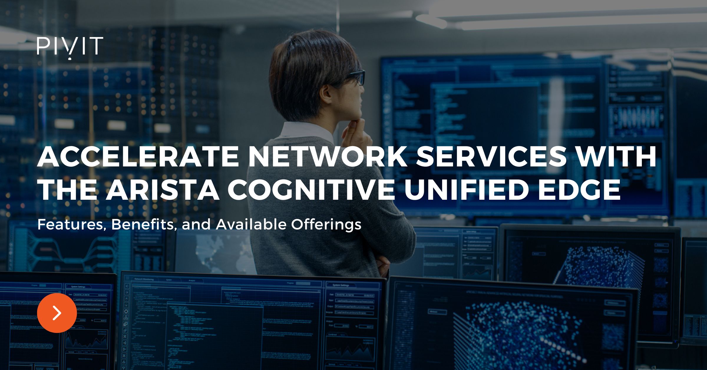 Accelerate Network Services with the Arista Cognitive Unified Edge - Features, Benefits, and Available Offerings