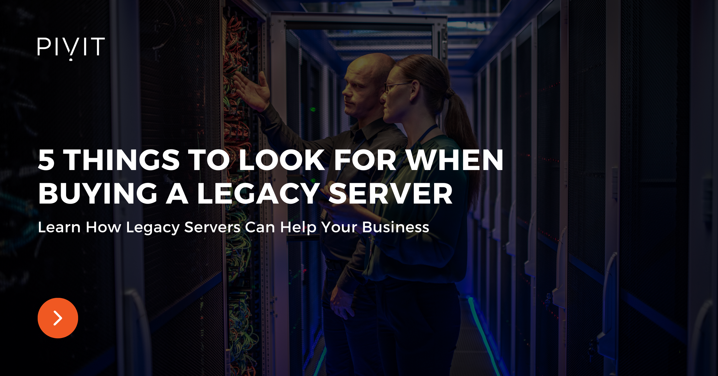 5 Things to Look for When Buying a Legacy Server