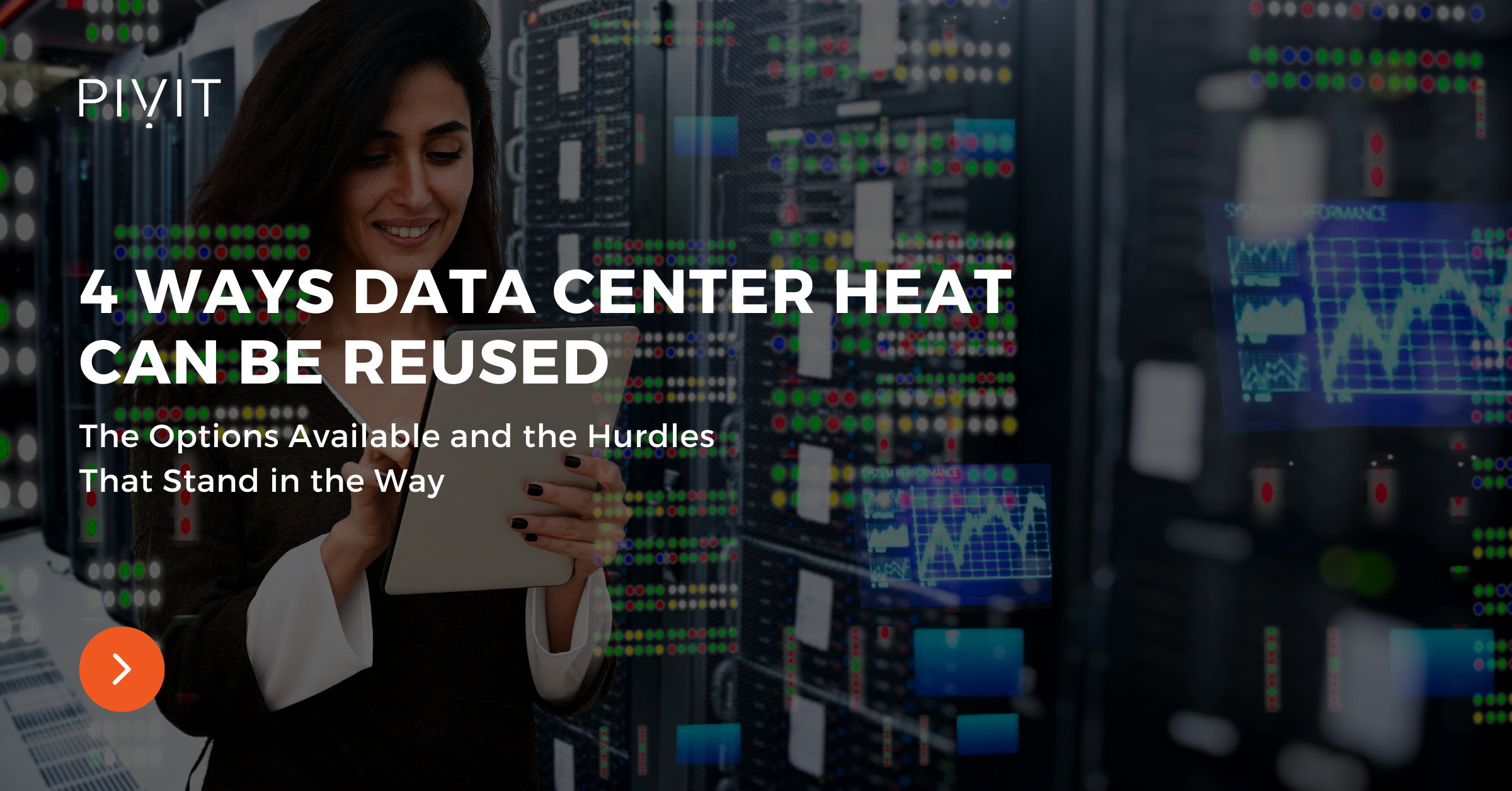 4 Ways Data Center Heat Can Be Reused - The Options Available and the Hurdles That Stand in the Way