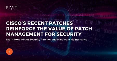 Cisco’s Recent Patches Reinforce the Value of Management for Security