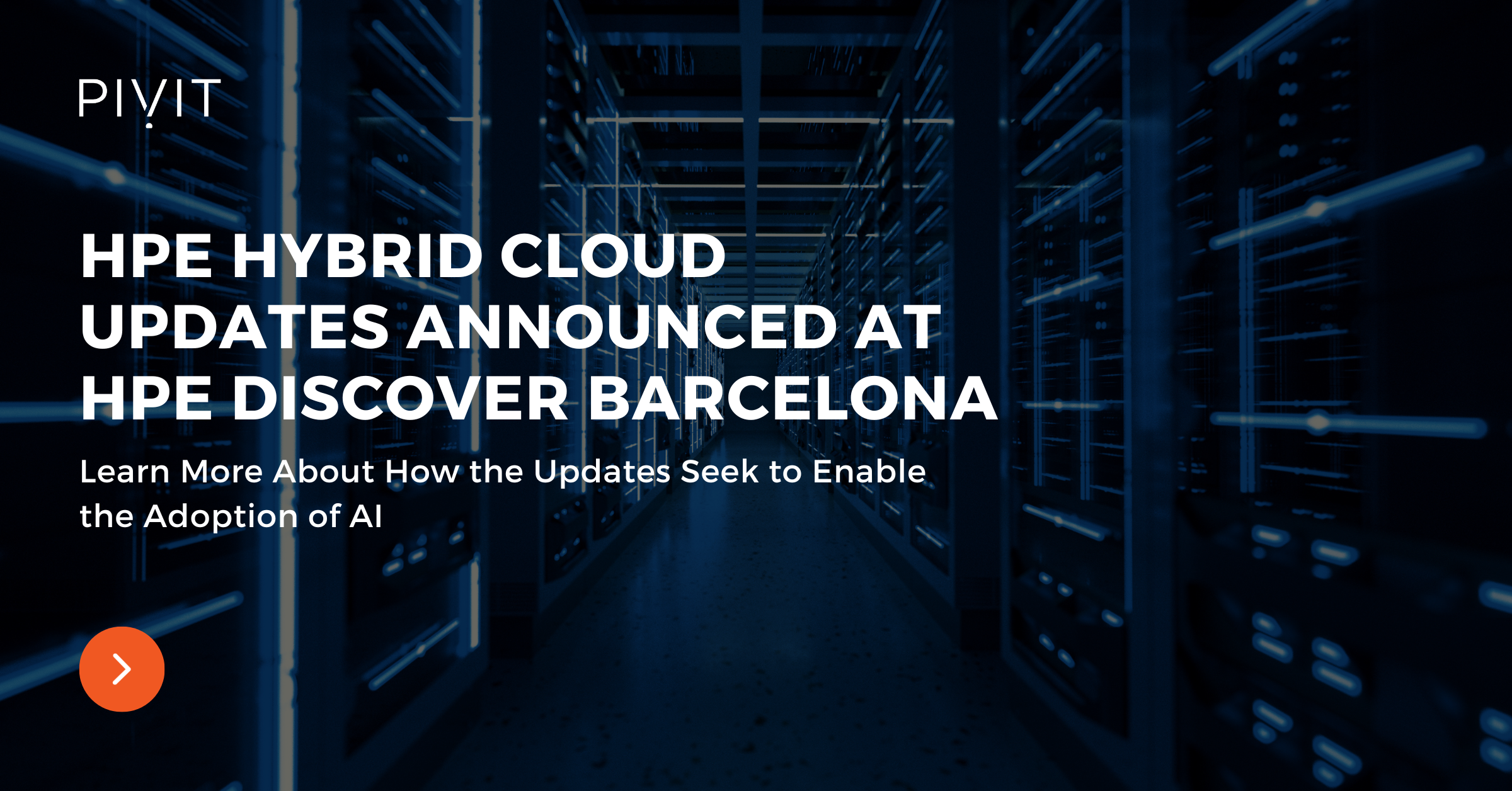 HPE Hybrid Cloud Updates Announced at HPE Discover Barcelona - Learn More About How the Updates Seek to Enable the Adoption of AI