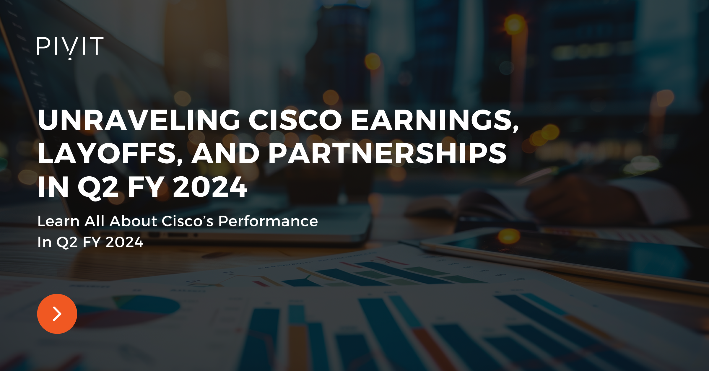 Unraveling Cisco Earnings, Layoffs, And Partnerships In Q2 FY 2024 - Learn All About Cisco’s Performance In Q2 FY 2024