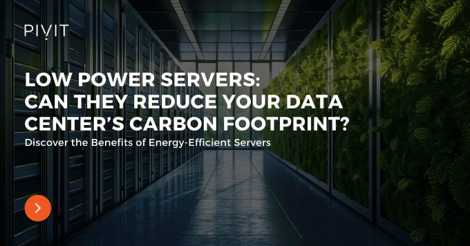 Low Power Servers: Can They Reduce Your Data Center’s Carbon Footprint