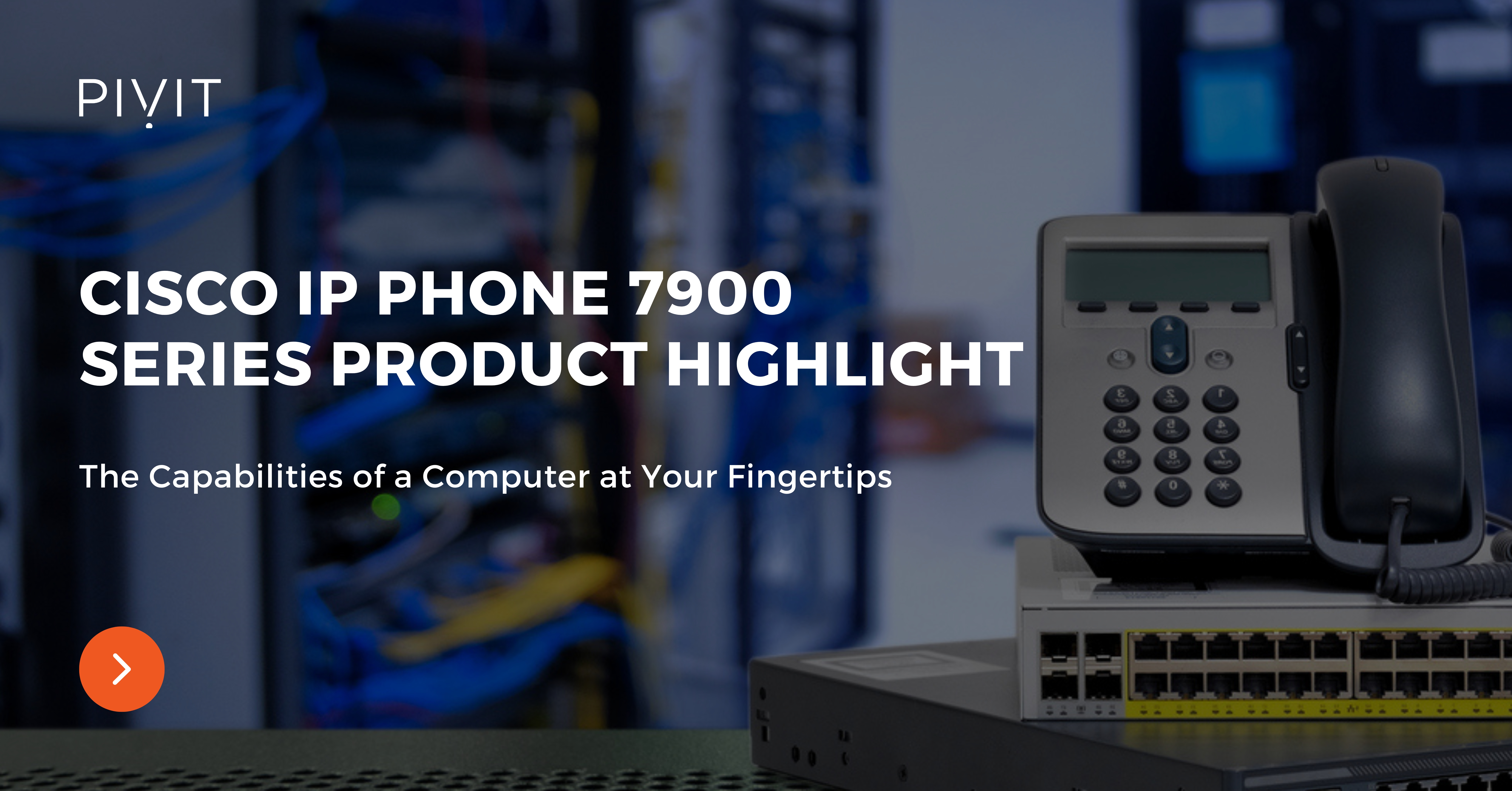 Cisco IP Phone 7900 Series Product Highlight