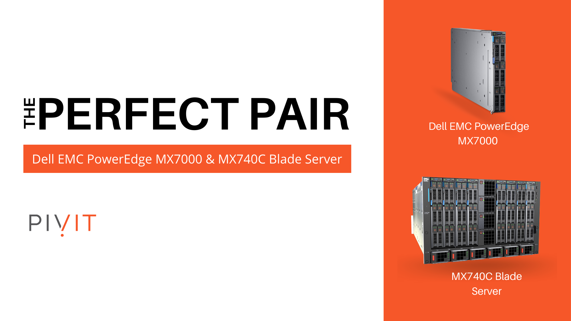 The Perfect Pair: Dell EMC PowerEdge MX7000 & the MX740C Blade Server