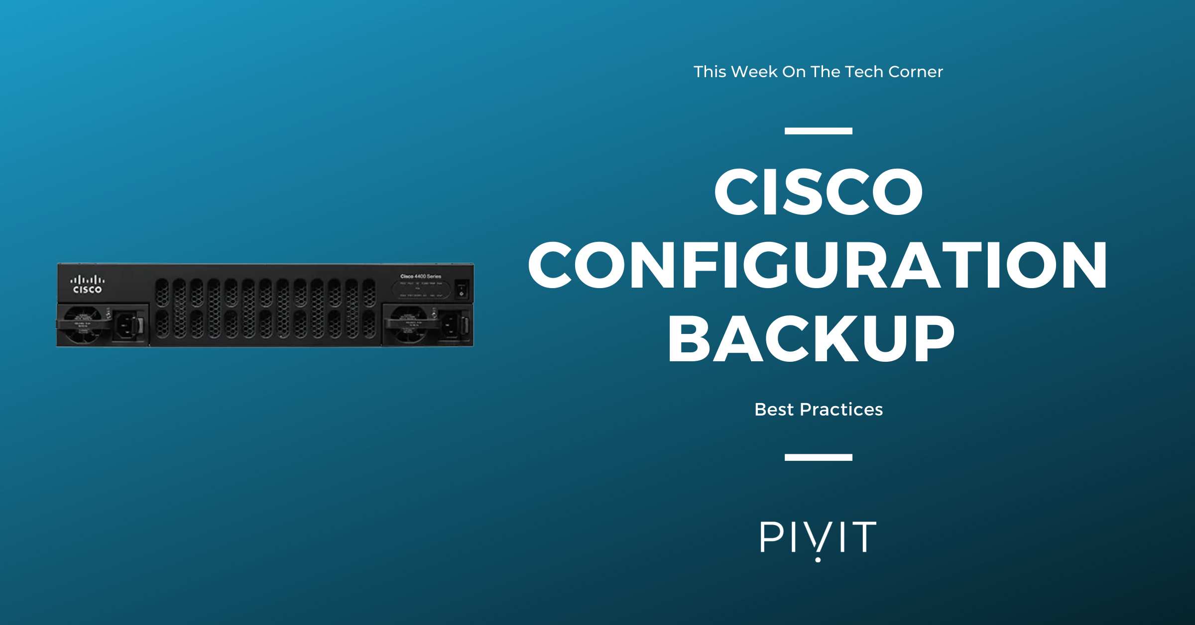 Cisco Configuration Backup Best Practices