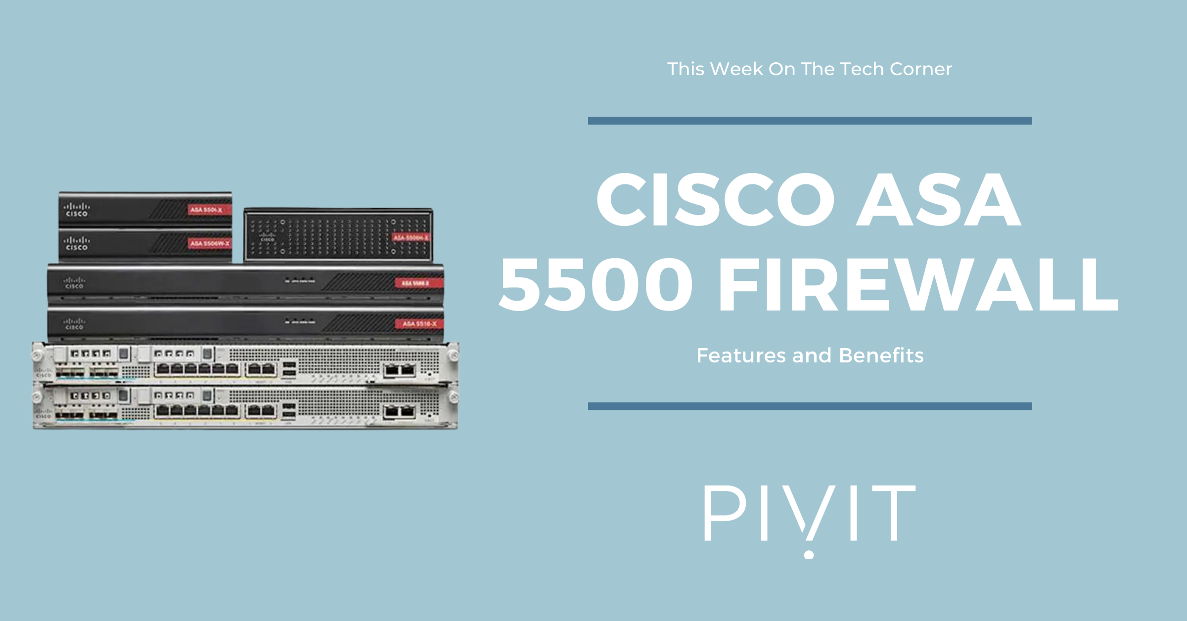 Cisco ASA 5500 Firewall Features and Benefits