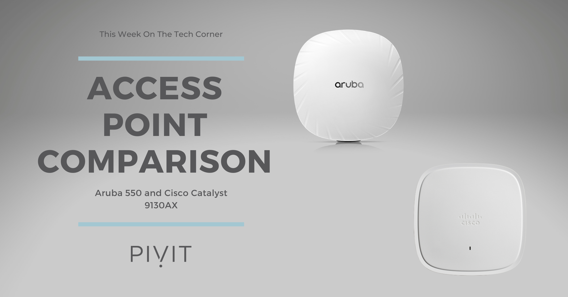 Access point comparison featured image for the Aruba 550 and Cisco Catalyst 9130AX