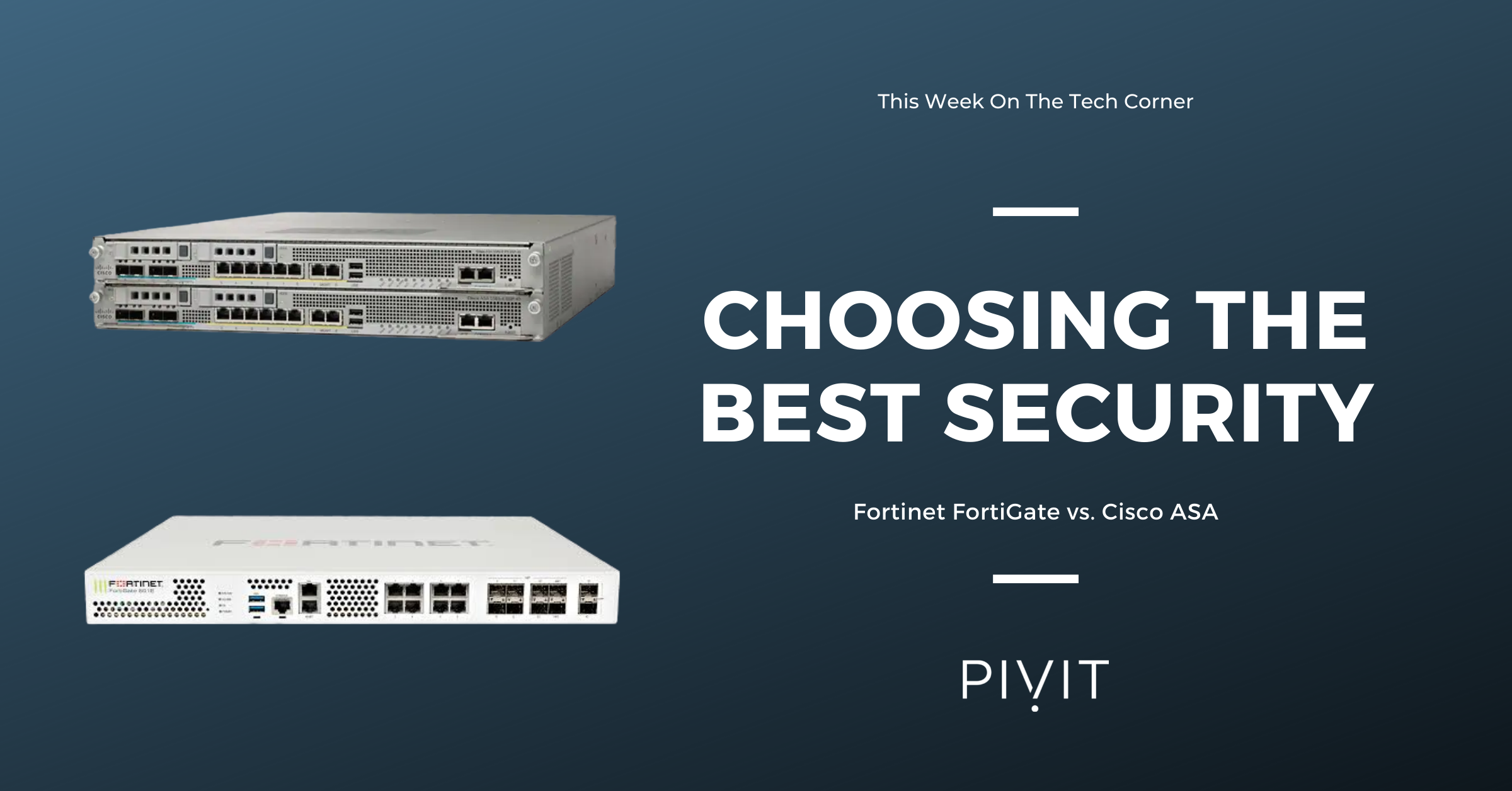 cisco asa verus fortinet fortinet comparison guide