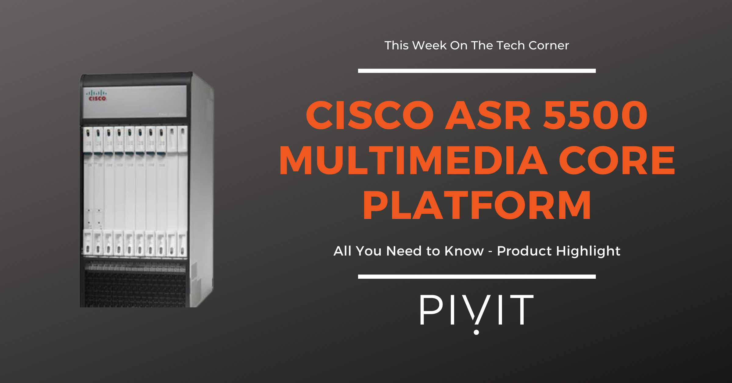 All You Need To Know - Cisco ASR 5500 Multimedia Core Platform Product Review