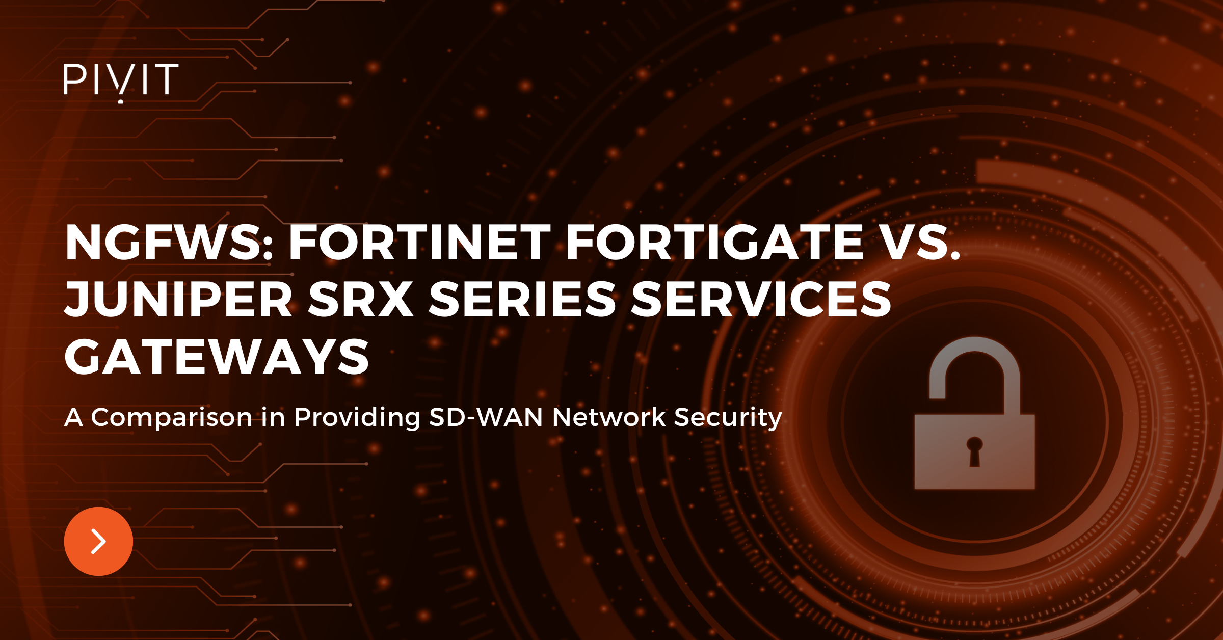NGFWs: Fortinet FortiGate vs. Juniper SRX Series Services Gateways