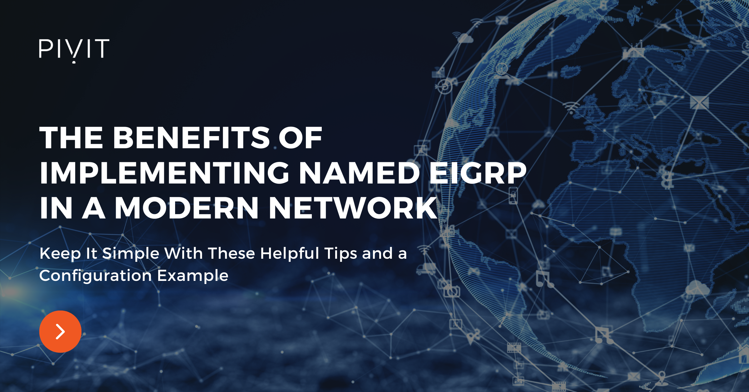 The Benefits of Implementing Named EIGRP in a Modern Network