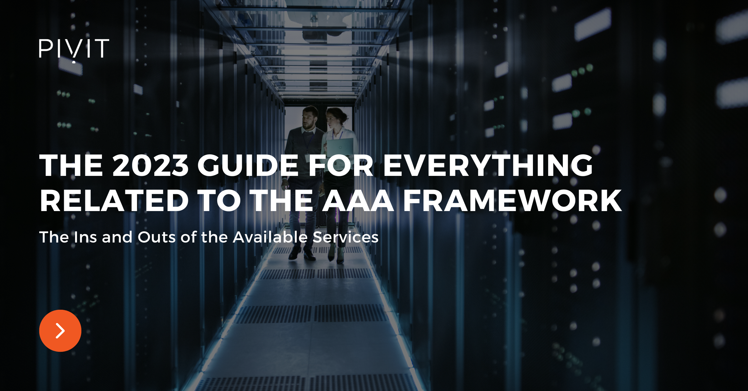 The 2023 Guide for Everything Related to the AAA Framework - The 2023 Guide for Everything Related to the AAA Framework